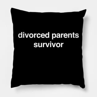 Divorced Parents Survivor - Funny T-Shirts, Long-Sleeve, Hoodies or Sweatshirts - Many Colors Available Pillow