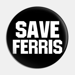 Save Ferris Pin