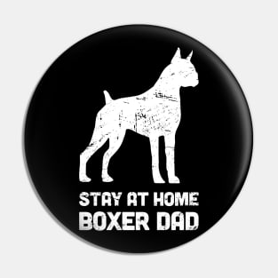 Boxer - Funny Stay At Home Dog Dad Pin