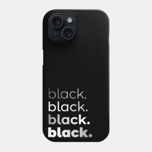 Black Lives, Black Lives, Black Lives Matter, Repeat Phone Case