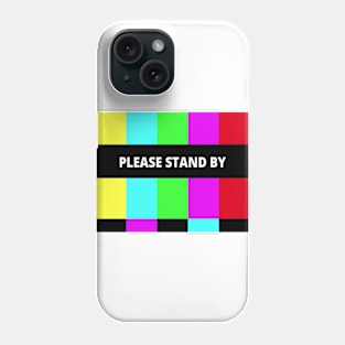 Please Stand By Colour Bars Phone Case