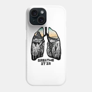 Breathe It In For Plant Lover | Plantholic Phone Case