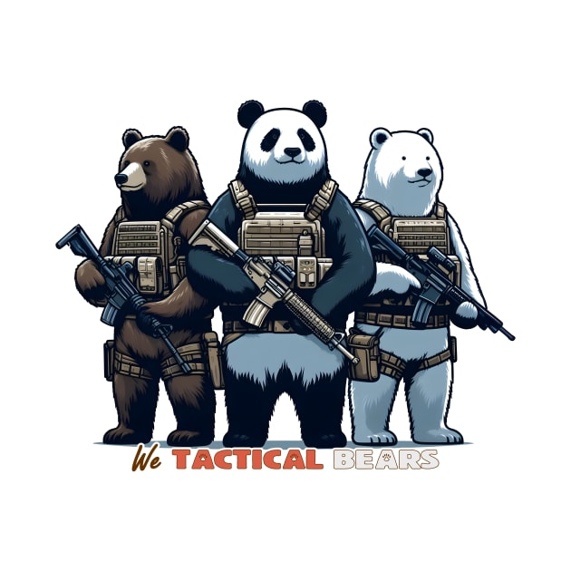 We Tactical Bears by Rawlifegraphic