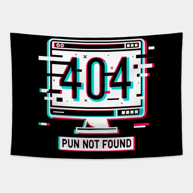 Error 404 Pun Not Found Tapestry by Francois Ringuette