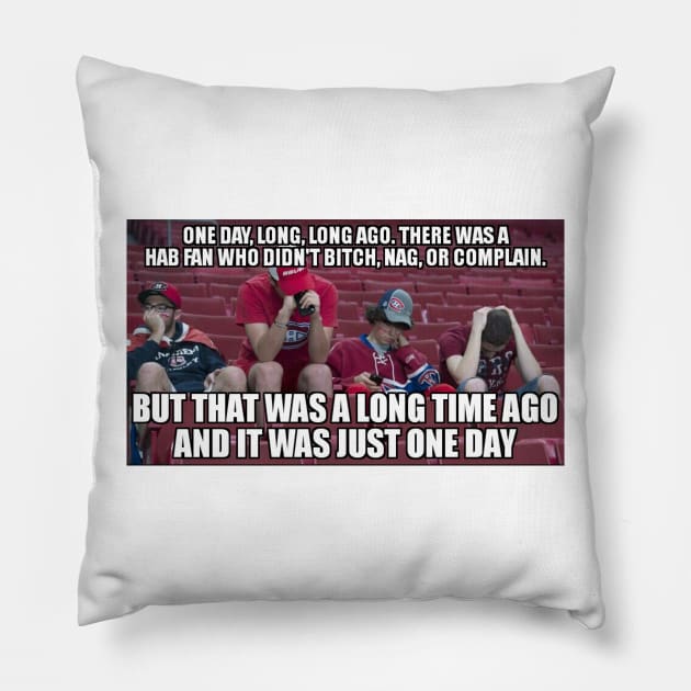 Complaining habs fans Pillow by DarrylAdams77