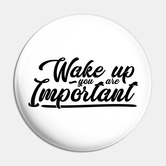 'Wake Up You Are Important' Human Trafficking Shirt Pin by ourwackyhome