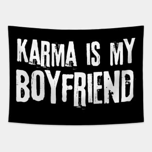 Karma is my boyfriend Tapestry