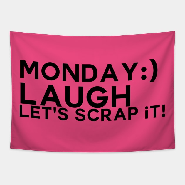 Monday Laugh Let's Scrap it Tapestry by Apotis