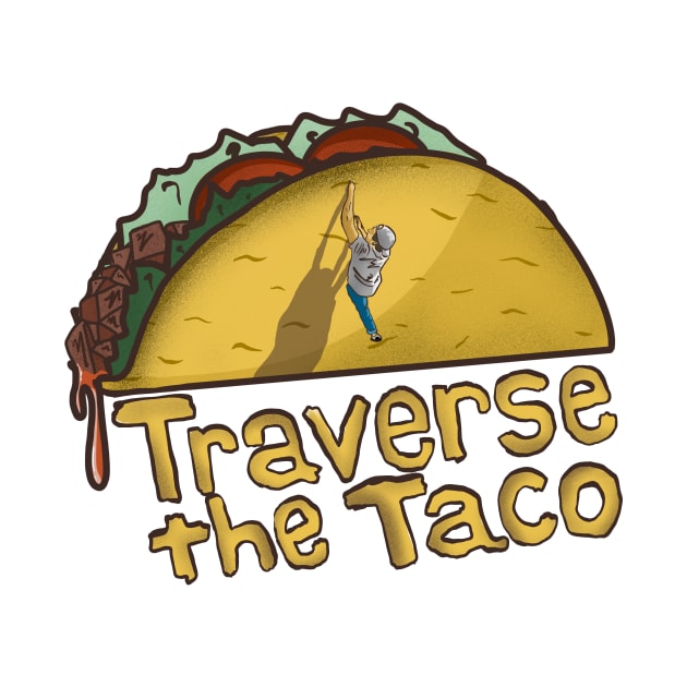 Traverse the Taco by andrewjeweleye