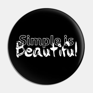 Simple is beautiful - white text Pin