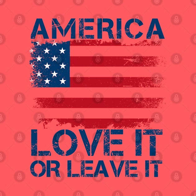 America Love It Or Leave It. by Brono