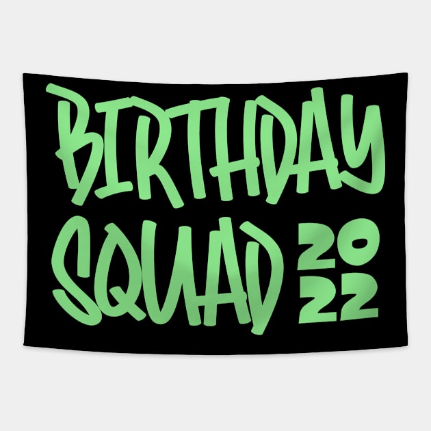 Birthday Squad 2022 Tapestry by colorsplash