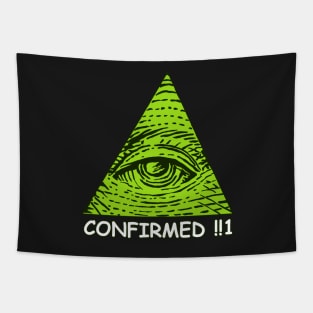 ILLUMINATI CONFIRMED!!1 MEME TEE Tapestry