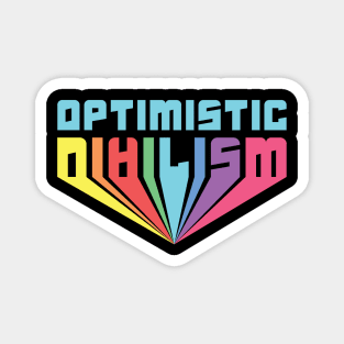 Optimistic Nihilism Magnet