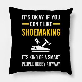 Smart People Hobby Shoemaking Shoemaker Shoe Making Shoes Pillow