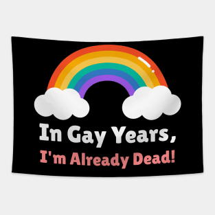 Already Dead in Gay Years Tapestry