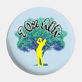 Trees are 90% Air : Hipster Golf Pin