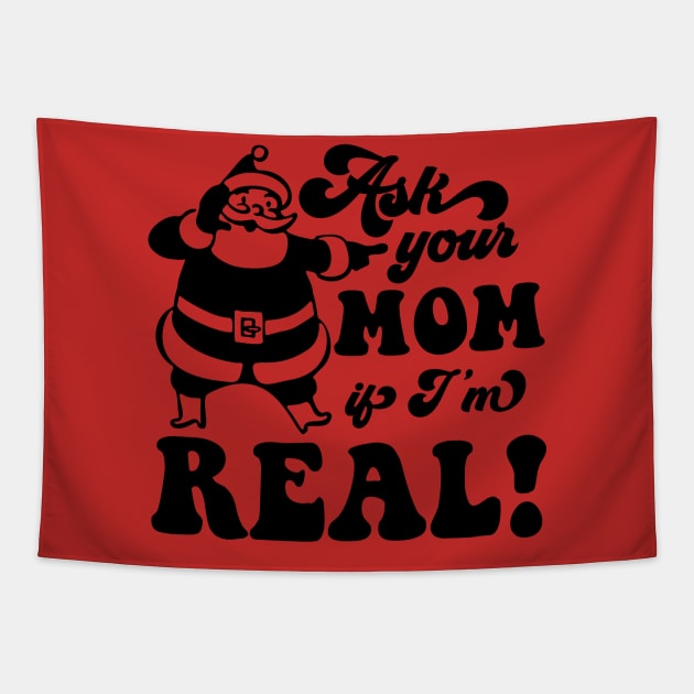 Ask Your Mom If I'm Real Tapestry by Pretty Phoxie LLC