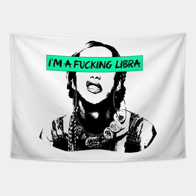 I'm a fckn Libra Tapestry by fsketchr
