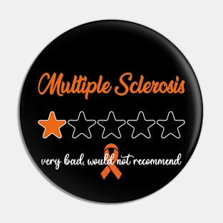 Multiple Sclerosis MS Very Bad Would Not Recommend Pin