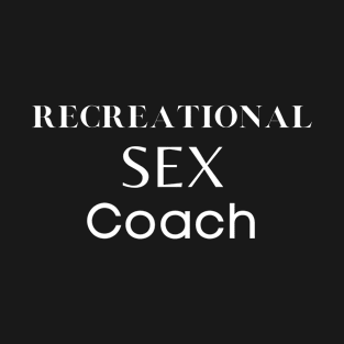 Recreation Sex Coach T-Shirt