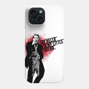 Say hello to my little friend cat version Phone Case