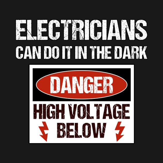 Electrician Humor Electricians can do it in the dark by MGO Design