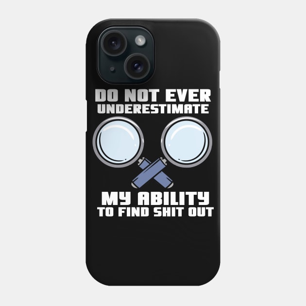 Detective, Private Investigator, Spying, True Crime Phone Case by maxdax