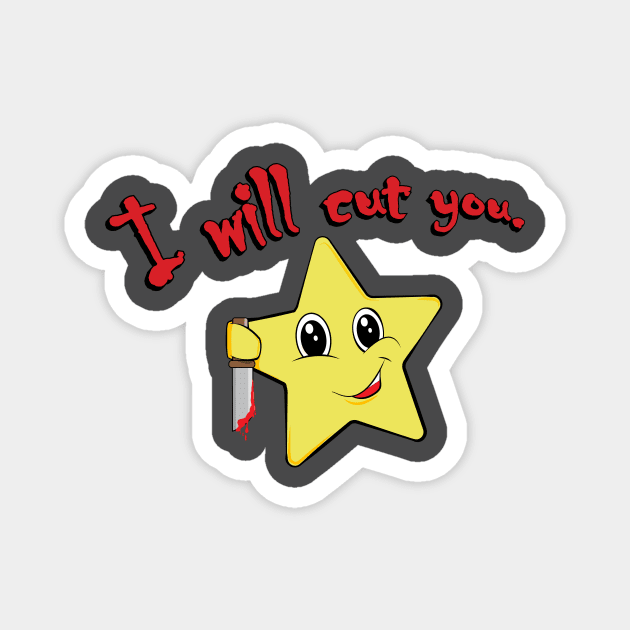 I Will Cut You Magnet by Godot