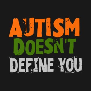 Autism doesn't define you, Black T-Shirt