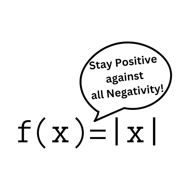 Mathematical Positivity: Absolute Value Humor by DefineWear