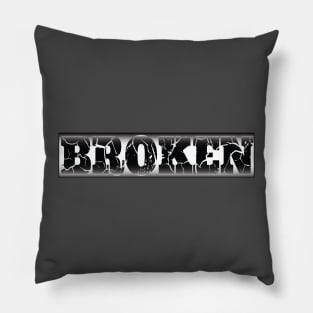 We Are All Broken Pillow