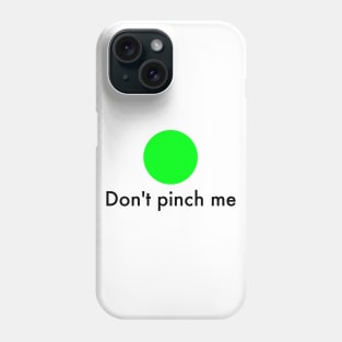 Don't pinch me - Saint Patrick's Day Protection Phone Case