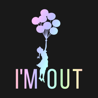 I'M OUT T-Shirt