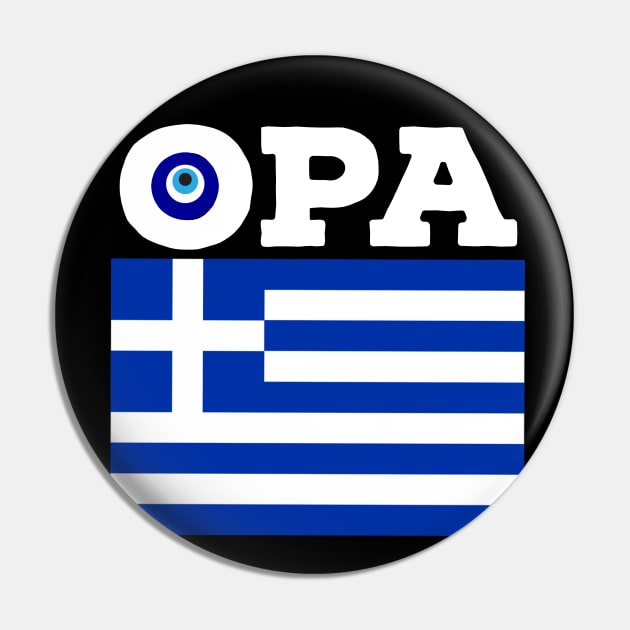 Opa Greek Flag Pride Greece Evil Eye Mediterranean Slang T-Shirt Pin by livania