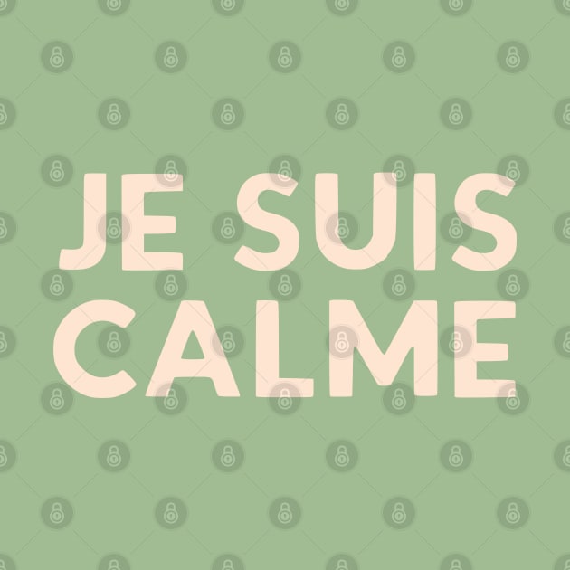 Je Suis Calme Retro French Hand Lettering by lymancreativeco