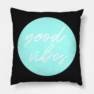 good vibes Pillow