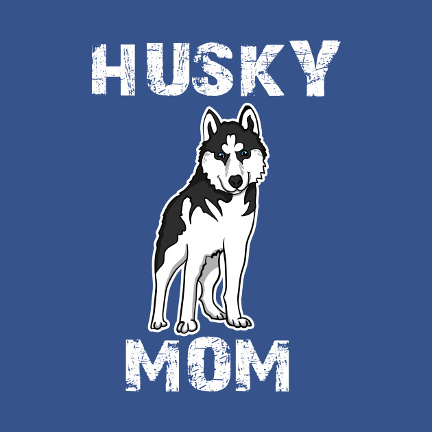 Discover Husky Mom - Mom - T-Shirt