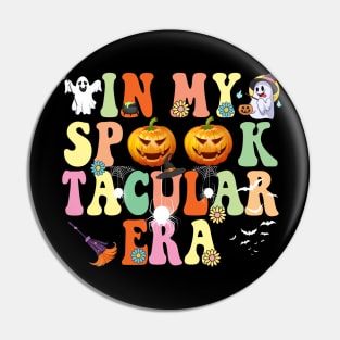 In my Spooky Spooktacular Era Funny Halloween Pin