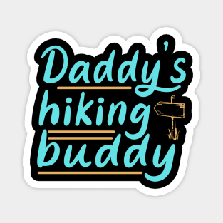 Daddy's Hiking Buddy Kids Outdoor Trekking Magnet