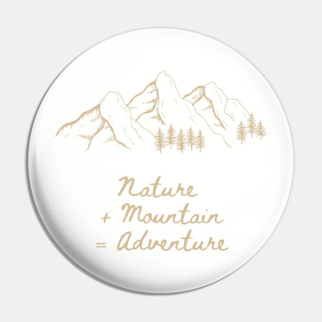 Nature + mountain = Adventure Pin by Rickido