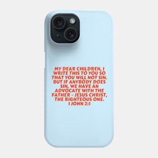 Bible Verse 1 John 2:1 Phone Case