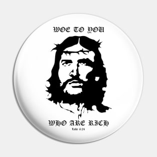 Jesus Christ Che Guevara Revolutionary Luke 6:24 Pin