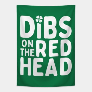 Dibs On The Red Head - St. Patrick's Day Humor Tapestry