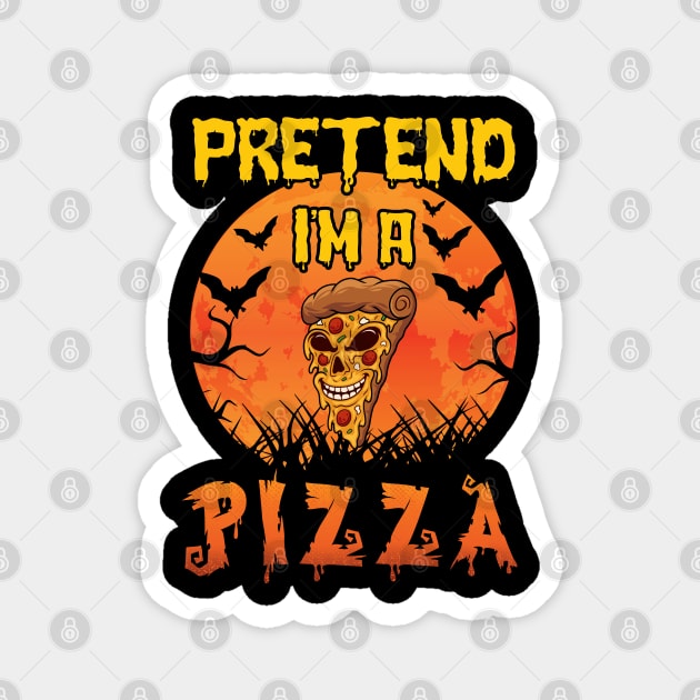 Lazy Halloween Costume Funny Pretend I'm A Pizza Magnet by Charaf Eddine