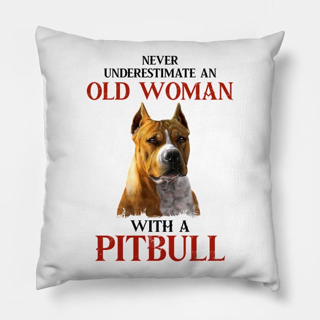 Never underestimate an old woman with a pitbull tshirt woman funny gift t-shirt Pillow by American Woman