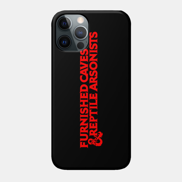 Furnished Caves & Reptile Arsonists 5ED - Dungeons And Dragons - Phone Case