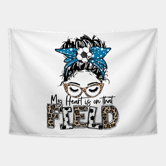 My Heart Is On That Field Soccer Leopard, Soccer Mom Tapestry by Wonder man 