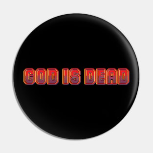 God Is Dead Pin