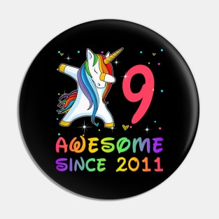 Awesome Since 2011 Birthday Unicorn Dabbing Gift 9 Years Old Pin